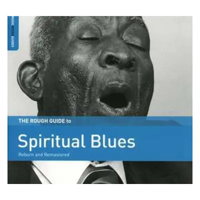 CD Various: The Rough Guide To Spiritual Blues (Reborn And Remastered)