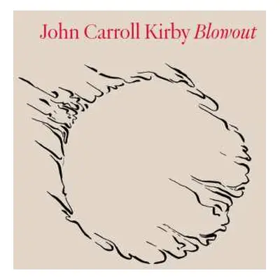 2LP John Carroll Kirby: Blowout