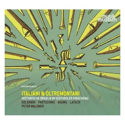 CD Johann Jacob Froberger: Italiani & Oltremontani - Historische Orgeln Im Südtiroler Vinschgau