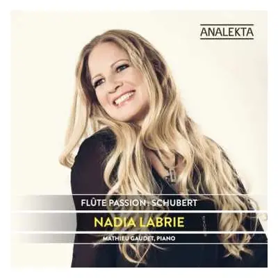 CD Nadia Labrie: Flûte Passion : Schubert