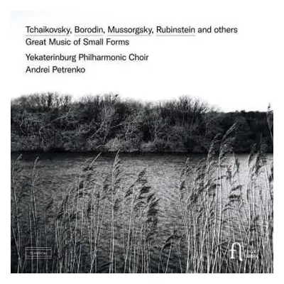 CD Michael Glinka: Yekateringurg Philharmonic Choir - Great Music Of Small Forms