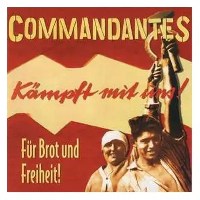 LP Commandantes: Für Brot Und Freiheit!