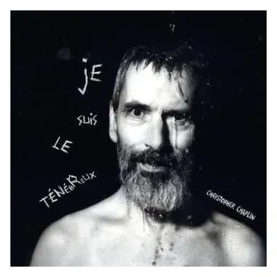 CD Christopher Chaplin: Je Suis Le Ténébreux