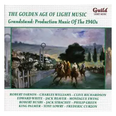 CD Various: The Golden Age Of Light Music: Grandstand: Production Musik Of The 1940s