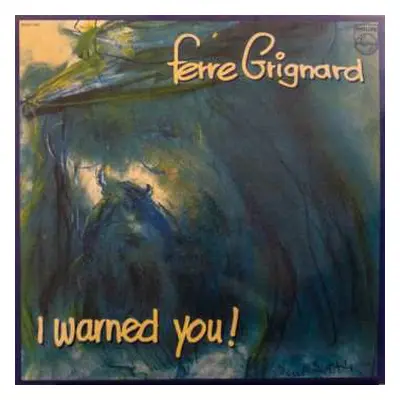 LP Ferre Grignard: I Warned You