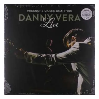 2LP/CD Danny Vera: Pressure Makes Diamonds Live