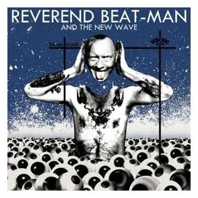 LP/CD Reverend Beat-Man: Blues Trash