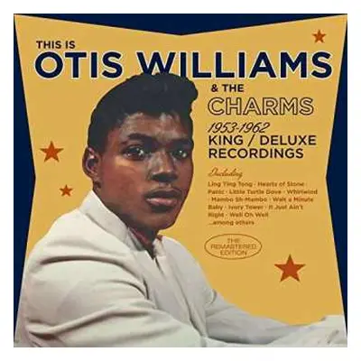 CD Otis Williams & The Charms: This Is Otis Williams & The Charms, The 1953-1962 King / Deluxe R