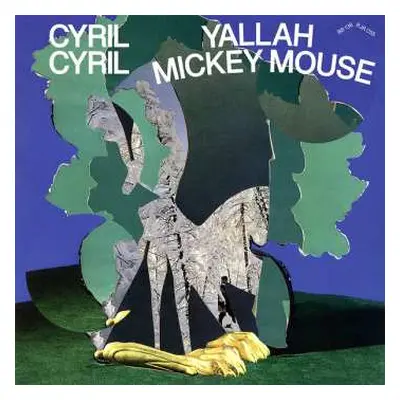 LP Cyril Cyril: Yallah Mickey Mouse