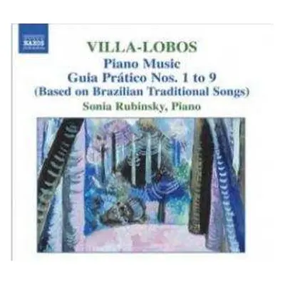 CD Heitor Villa-Lobos: Piano Music (Guia Prático Nos. 1 To 9 (Based On Brazilian Traditional Son