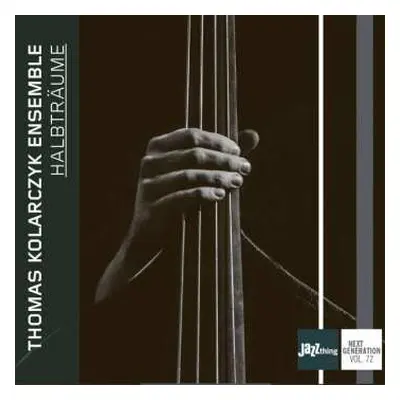 CD Thomas Kolarczyk Ensemble: Halbträume