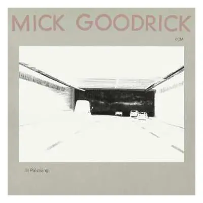 CD Mick Goodrick: In Pas(s)ing