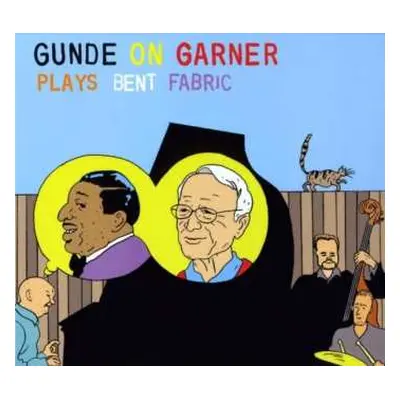 CD Gunde On Garner: Plays Bent Fabric