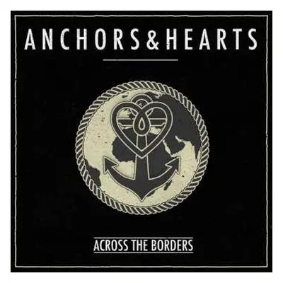 CD Anchors & Hearts: Across The Borders