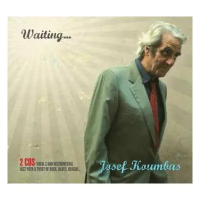 2CD Josef Koumbas: Waiting