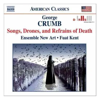 CD George Crumb: Songs, Drones, And Refrains Of Death