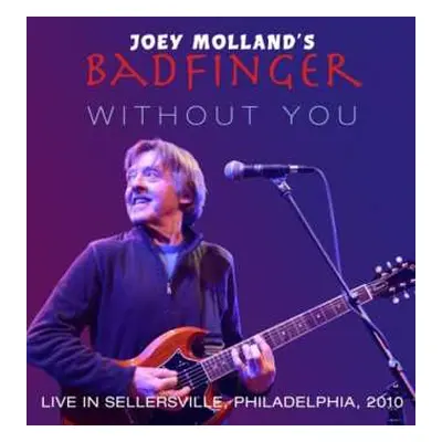 CD Joey Mollands Badfinger: Live In Sellersville, Pa, 2010