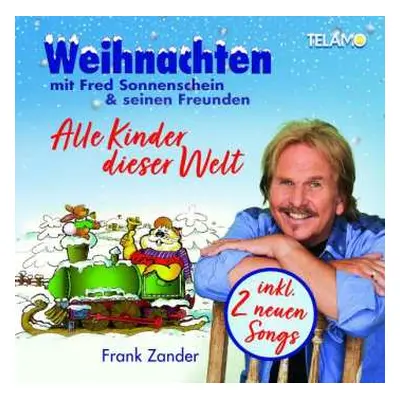 CD Frank Zander: Weihnachten Mit Fred Sonnenschein & Seinen Freunden: Alle Kinder Dieser Welt