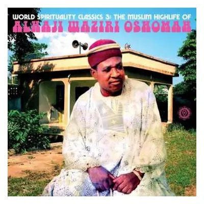 2LP Waziri Oshomah: The Muslim Highlife Of Alhaji Waziri Oshomah