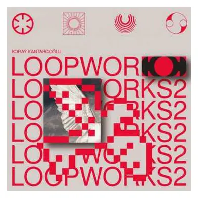 LP/CD Koray Kantarcıoğlu: Loopworks 2