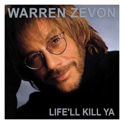 LP Warren Zevon: Life'll Kill Ya CLR