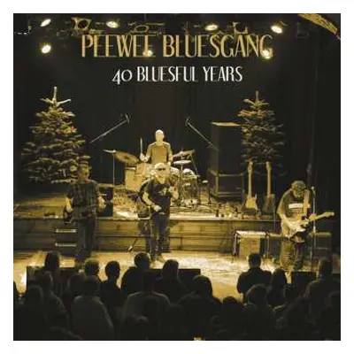 CD Pee Wee Bluesgang: 40 Bluesful Years