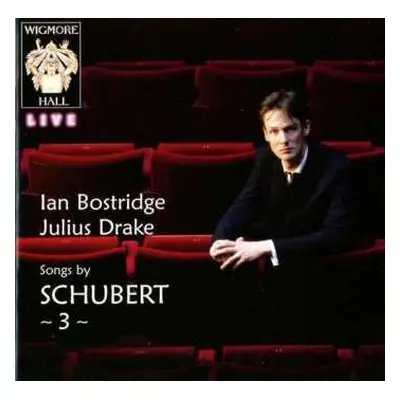 CD Franz Schubert: Lieder (wigmore Hall Live Vol.3)