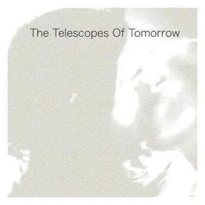 LP The Telescopes: Of Tomorrow-clear Vinyl