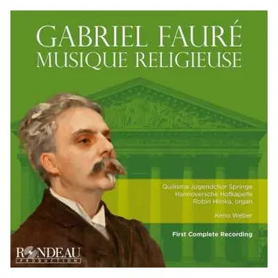 2CD Gabriel Fauré: Sämtliche Geistliche Werke