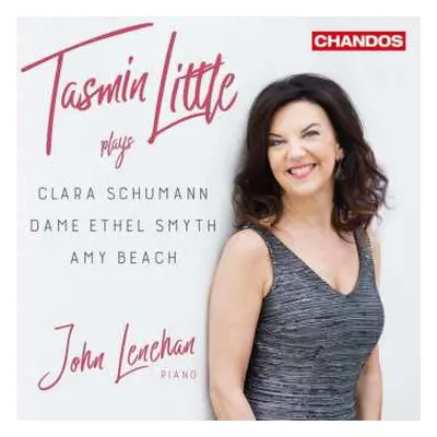 CD Clara Schumann: Tasmin Little Plays Clara Schumann, Dame Ethel Smyth, Amy Beach