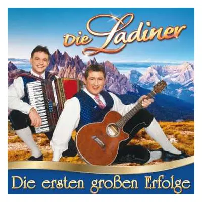 CD Die Ladiner: Die Ersten Großen Erfolge