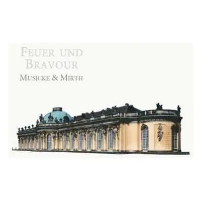 CD Christoph Schaffrath: Musicke & Mirth - Feuer Und Bravour