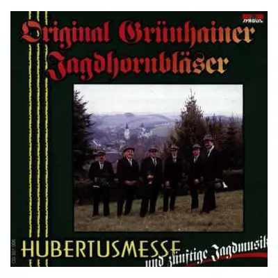 CD Original Grünhainer Jagdhornbläser: Hubertusmesse Und Zünftige Jagdmusik