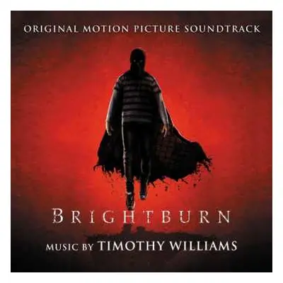 LP Timothy Williams: Brightburn (Original Motion Picture Soundtrack) LTD | NUM | CLR