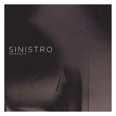 LP Sinistro: Semente