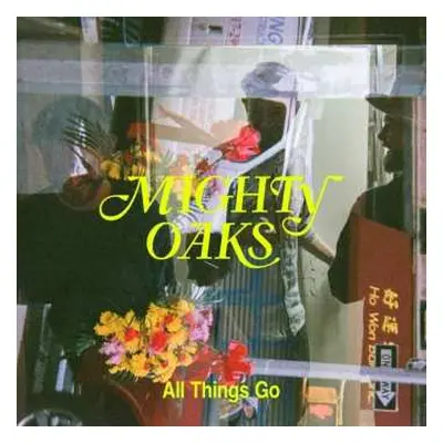 LP Mighty Oaks: All Things Go