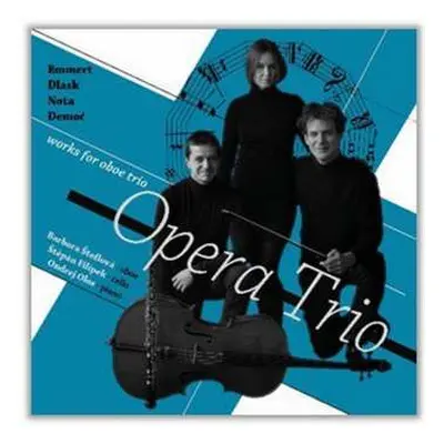 CD Opera Trio: Emmert-Dlask-Nota-Demoč: Works For Oboe Trio