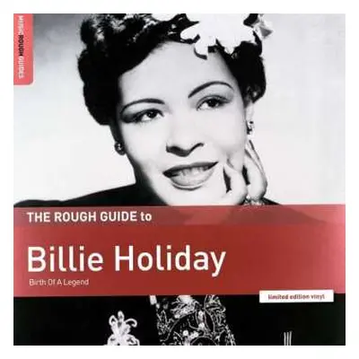 LP Billie Holiday: The Rough Guide To Billie Holiday (Birth Of A Legend) LTD