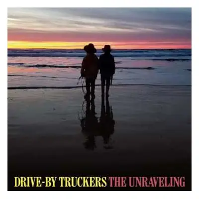 LP Drive-By Truckers: The Unraveling