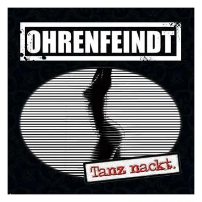 LP Ohrenfeindt: Tanz Nackt