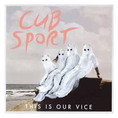 LP Cub Sport: This Is Our Vice LTD | CLR