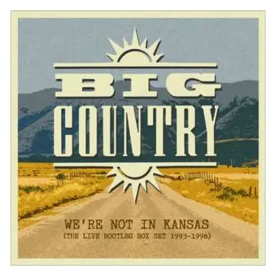 5CD Big Country: We're Not In Kansas (The Live Bootleg Box Set 1993-1998)