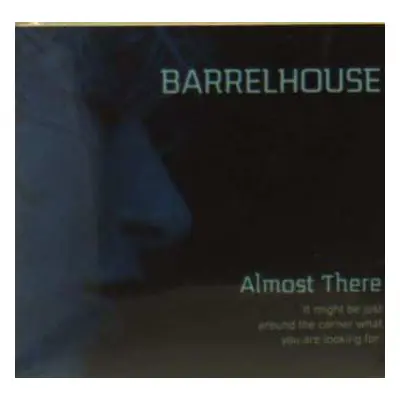 CD Barrelhouse: Almost There