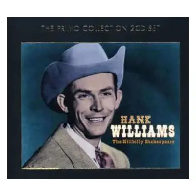 2CD Hank Williams: The Hillbilly Shakespeare