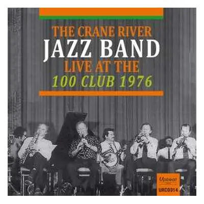 CD Crane River Jazz Band: Live At The 100 Club 1976