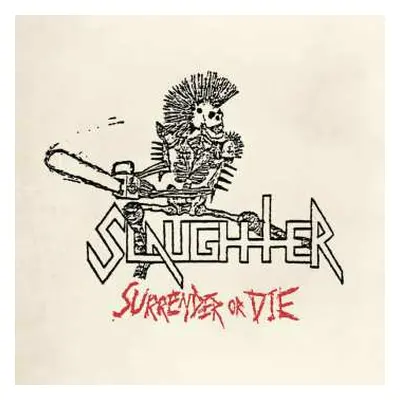 LP Slaughter: Surrender Or Die