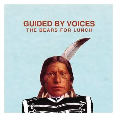 CD Guided By Voices: The Bears For Lunch