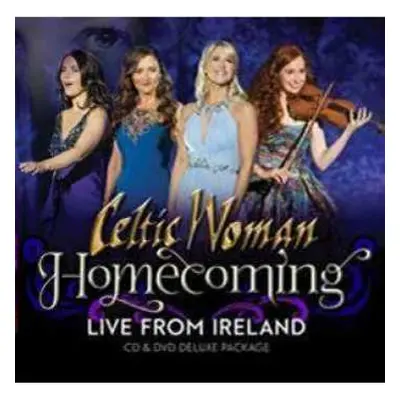 CD/DVD Celtic Woman: Homecoming: Live In Ireland DLX