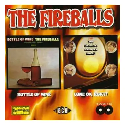 CD The Fireballs: Bottle Of Wine / Come On, React!