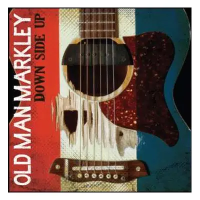 CD Old Man Markley: Down Side Up